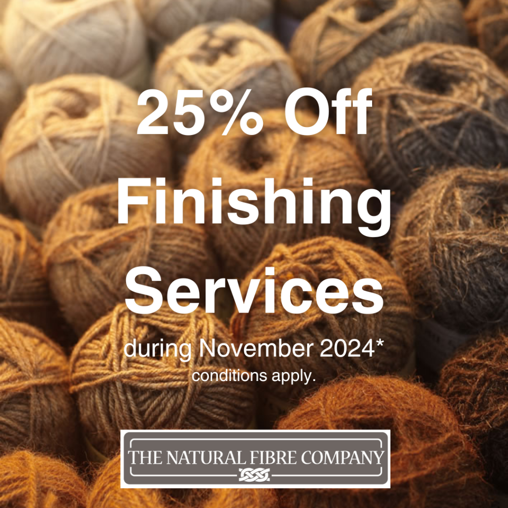 November Offer on Finishing Services The Natural Fibre Company